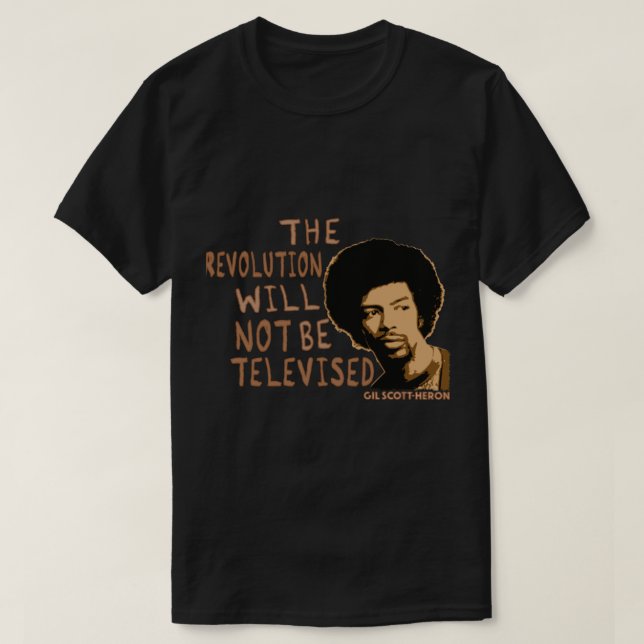 Gil Scott-Heron - The Revolution Will Not Be Telev T-Shirt (Design vorne)