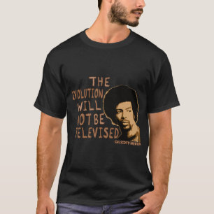 Gil Scott-Heron - The Revolution Will Not Be Telev T-Shirt