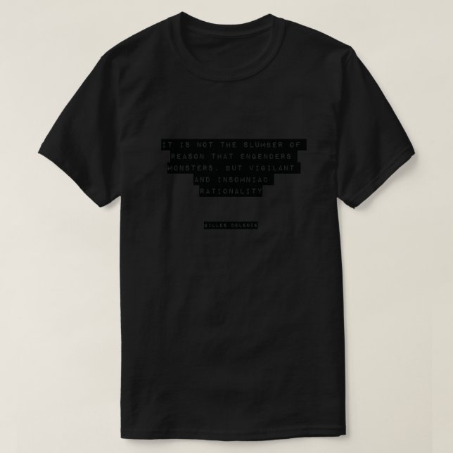 Gilles Deleuze Zitat T-Shirt (Design vorne)