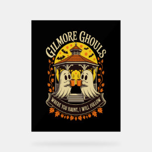 Gilmore Ghouls Halloween-Geist Acrylschild