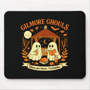 Gilmore Ghouls, wo du spukst, werde ich folgen Hal Mousepad