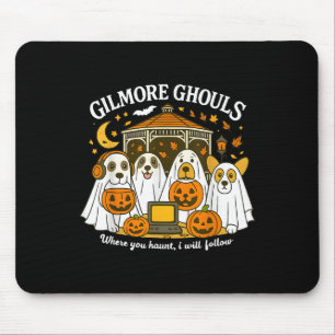 Gilmore Ghouls, wo du spukst, werde ich folgen Hal Mousepad