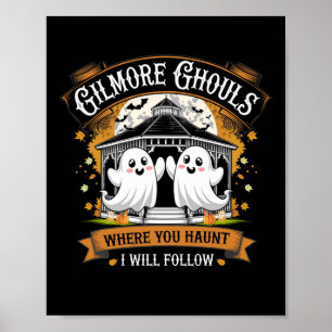 Gilmore Ghouls, wo du spukst, werde ich folgen Hal Poster