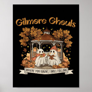 Gilmore Ghouls, wo du spukst, werde ich folgen Hal Poster