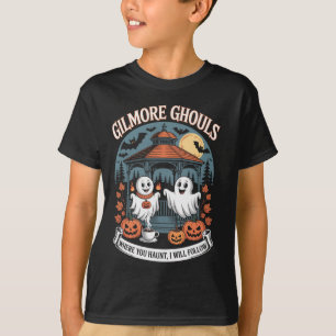 Gilmore Ghouls, wo du tust5 T-Shirt