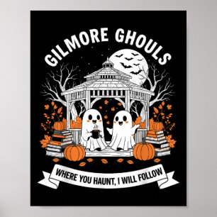 Gilmore Ghouls, wo Sie suchen Ich werde Hallo folg Poster
