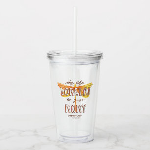 Gilmore Girls Ich bin die Lorelai zu Ihrer Gesch Acryltrinkbecher
