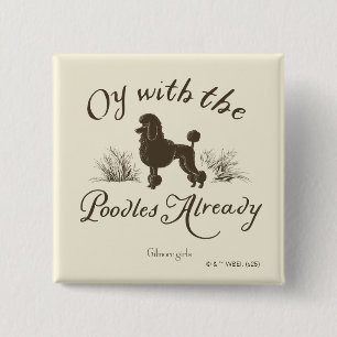 Gilmore Girls   Oy mit den PoodlesDesign Button