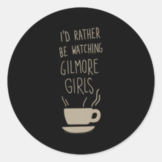 Gilmore Ich würde eher zusehen Runder Aufkleber