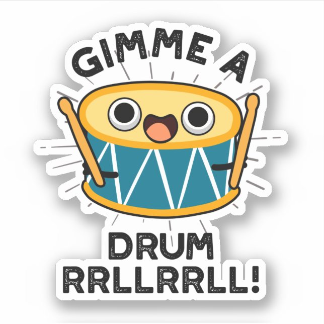 Gimme A Drum RRLLRLL Funny Drummer Puff Aufkleber (Vorderseite)