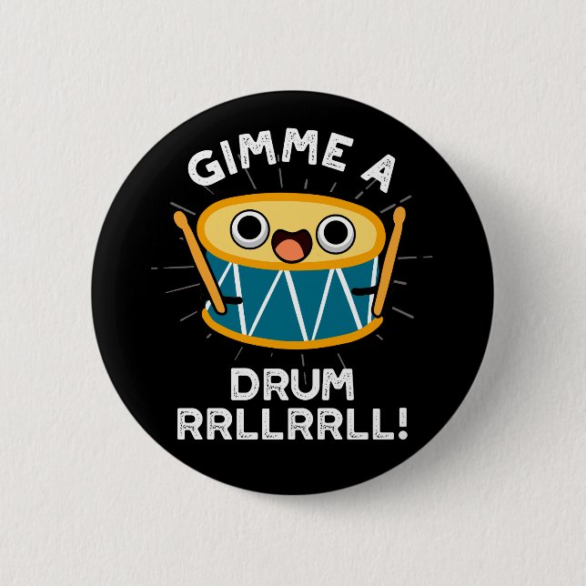 Gimme A Drum RRLLRLL Funny Drummer Puff Dark BG Button (Vorderseite)