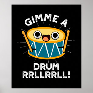 Gimme A Drum RRLLRLL Funny Drummer Puff Dark BG Poster