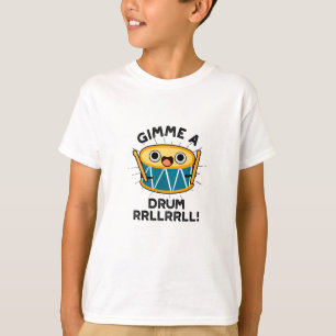 Gimme A Drum RRLLRLL Funny Drummer Puff T-Shirt