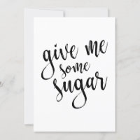 Gimme Einige Sugar Black Script 12x18 Wedding Sign