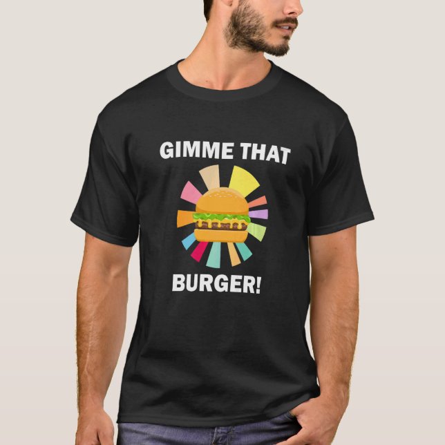 Gimme That Burger Ironic Hamburger Chef   T-Shirt (Vorderseite)