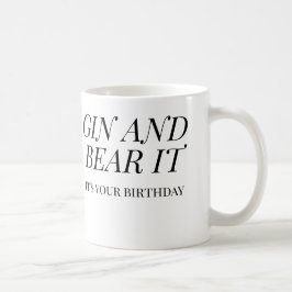 Gin and Bear It Funny Birthday | Gin Lover Gift Kaffeetasse