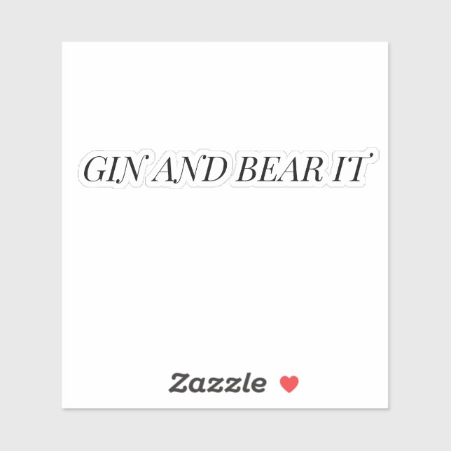 Gin and Bear It Funny Typography Sticker (Blatt)