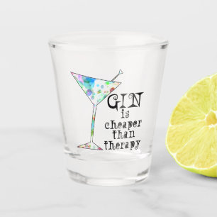 Gin ist billiger als Therapie Schnapsglas