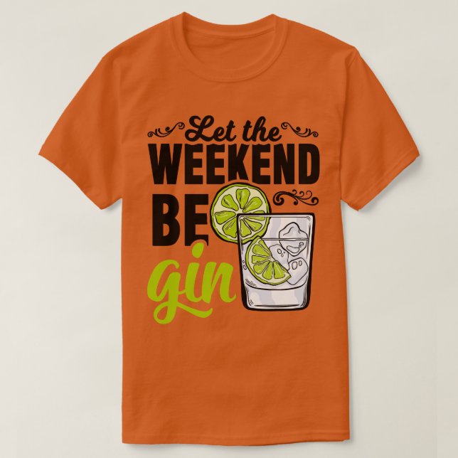 Gin Tonic Longdrink Alkoholwochenende T-Shirt (Design vorne)
