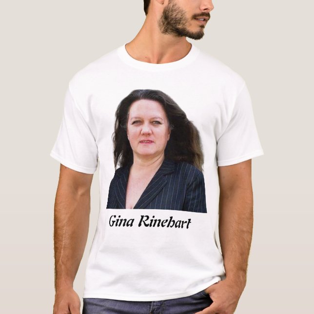 Gina Rinehart T-Shirt (Vorderseite)