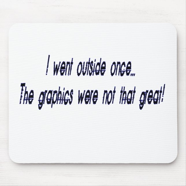 ging draußen mousepad (Vorne)