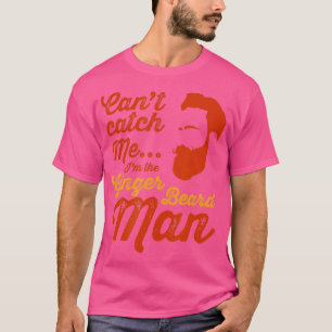 Ginger Beard Mann lustiger Hipster Slogan für Männ T-Shirt