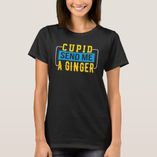 Ginger Cupid Redhead Red Strawberry Head Blonde Ga T-Shirt
