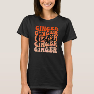 Ginger Groovy Red Hair Redhead Ginger 1 T-Shirt