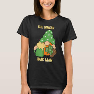 Ginger Hair Man Gaelic Irish Ireland St Patric T-Shirt