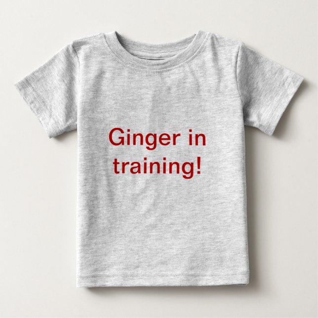 Ginger in Training! Baby T-shirt (Vorderseite)