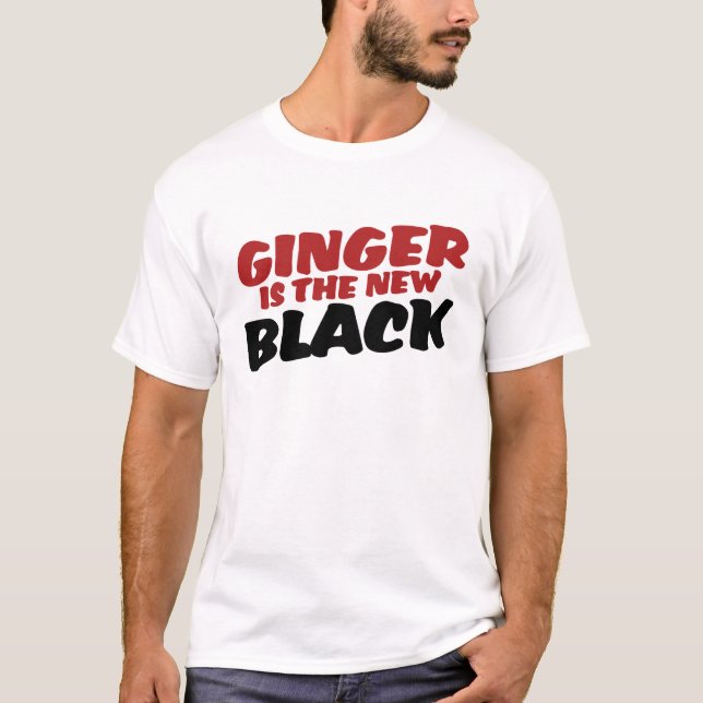 Ginger ist der neue Schwarze T-Shirt (Vorderseite)
