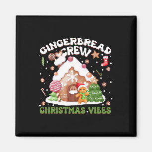 Gingerbread Crew Weihnachten Vibes Gingerbread Fam Magnet