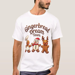 Gingerbread Dream Team T-Shirt