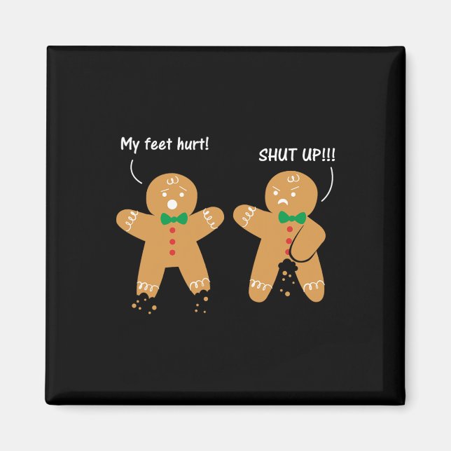 Gingerbread Feet Hurt Sarcastic Cookie Fun Christm Magnet (Vorne)