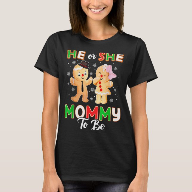 Gingerbread He Or She Mommy To Be Christmas Gender T-Shirt (Vorderseite)