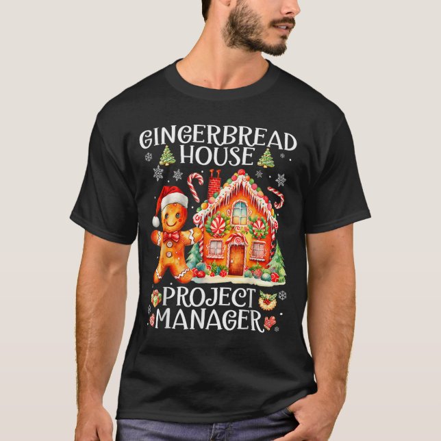 Gingerbread House Project Manager Decorating Bakin T-Shirt (Vorderseite)