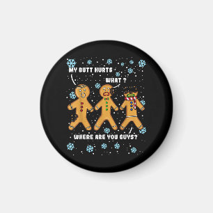 Gingerbread Man Cookie Mein Hintern Hurts Funny Ch Magnet