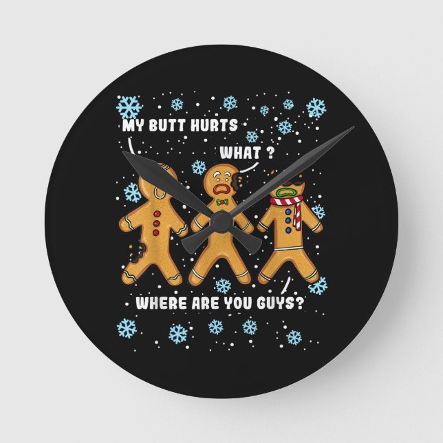 Gingerbread Man Cookie Mein Hintern Hurts Funny Ch Runde Wanduhr (Vorderseite)
