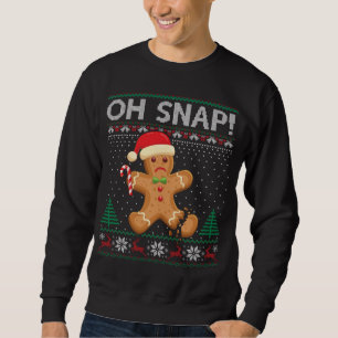 Gingerbread Man Cookie Ugly Sweater Oh Snap Christ Sweatshirt