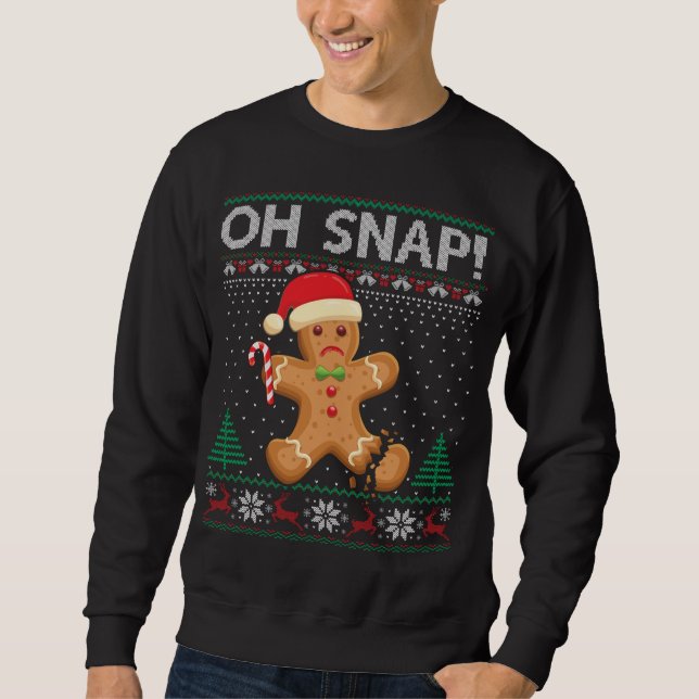Gingerbread Man Cookie Ugly Sweater Oh Snap Christ Sweatshirt (Vorderseite)