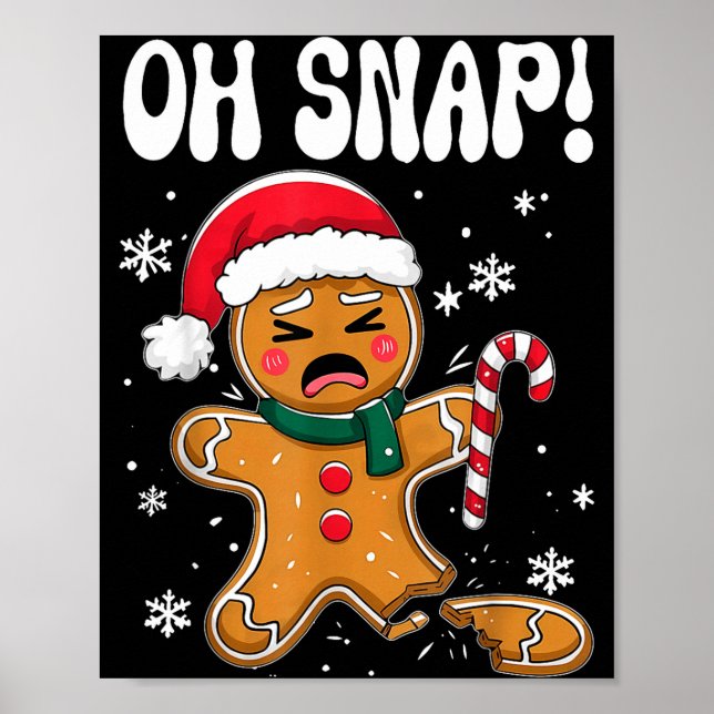 Gingerbread Man Oh Snap Christmas Funny Cookie Bak Poster (Vorne)