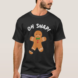Gingerbread Man Oh Snap Funny Cookie Backen Christ T-Shirt