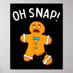 Gingerbread Man Oh Snap Weihnachten Weihnachtsgebä Poster