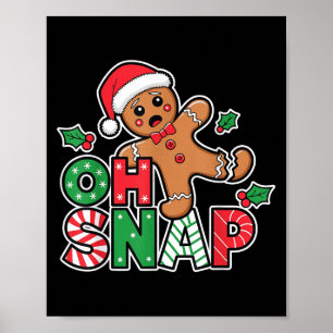 Gingerbread Man Oh Snap Weihnachten Weihnachtsgebä Poster