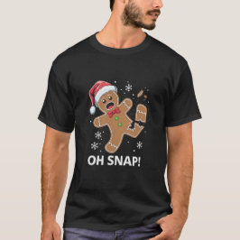 Gingerbread Man Oh Snap Weihnachtskeks T-Shirt