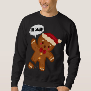 Gingerbread Mann O Snap! Weihnachten Sweatshirt