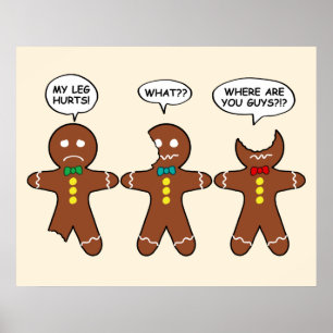 Gingerbread My Leg Hurts Spaß Poster