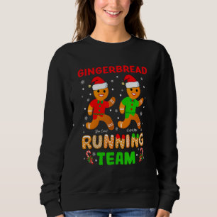 Gingerbread Running Team Gingerbread Cookie Christ Sweatshirt