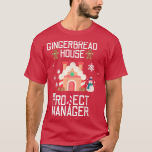 Gingerbrei House Projektleiter Weihnachten backen T-Shirt