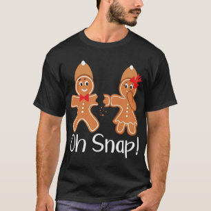 Gingerbrot Man Oh Snap Funny Christmas T-Shirt
